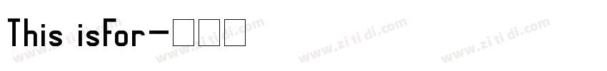 This isFor字体转换 This isFor字体转换
